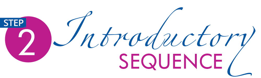 Step 2-Introductory Sequence